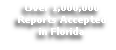 Over 1,000,000
Reports Accepted
in Florida