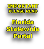 IMPORTANT
PLEASE READ

Florida
Statewide
Portal